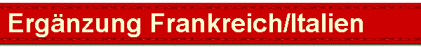  Erg�nzung Frankreich/Italien 